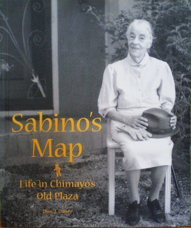 Sabino's Map: Life in Chimayo's Old Plaza Memories