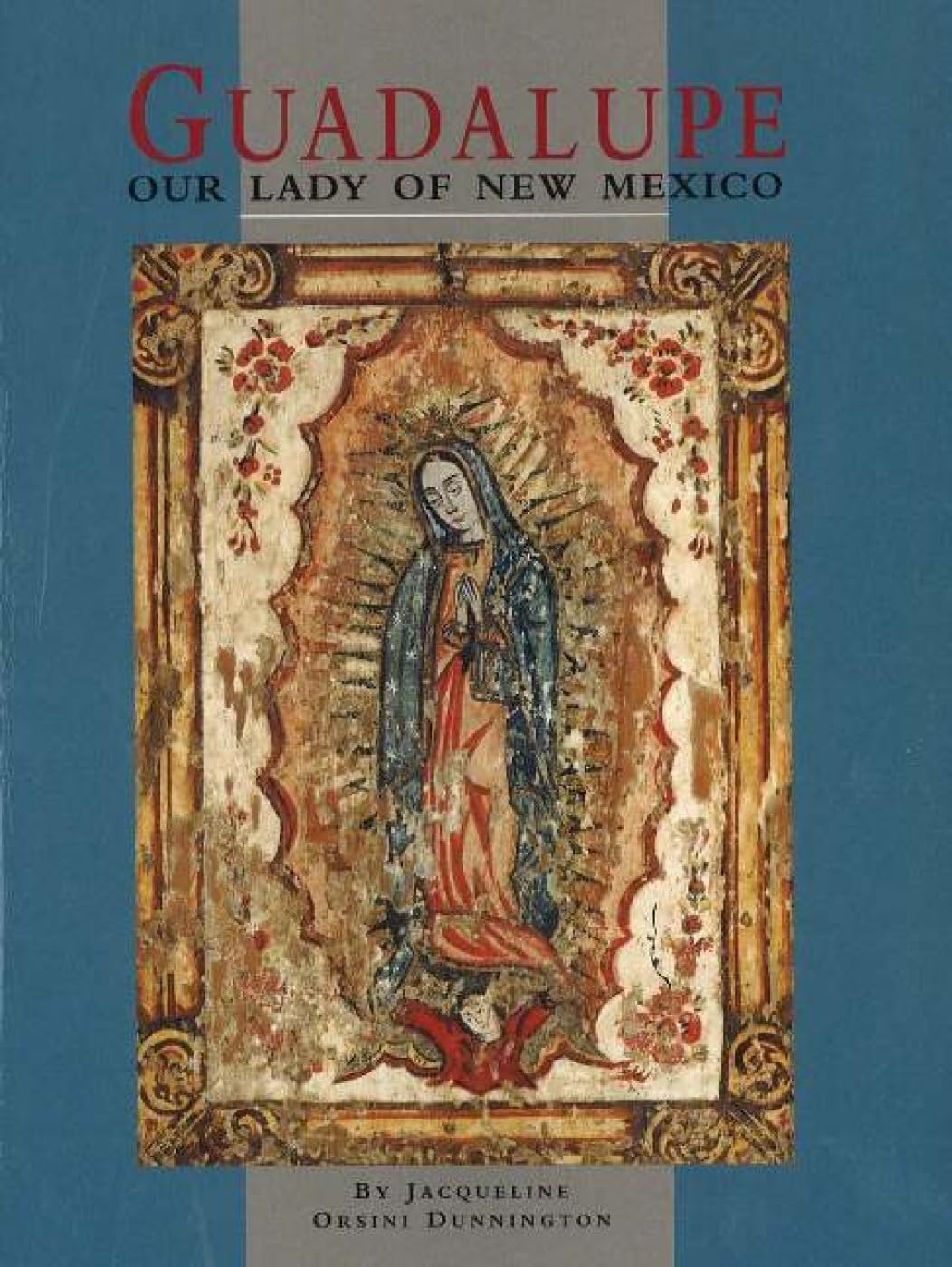 Guadalupe: Our Lady of New Mexico Social Sciences