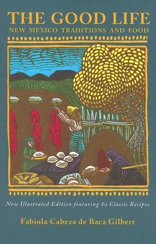 Good Life: New Mexico Traditions And Food: New Mexico's Traditions and Food General education