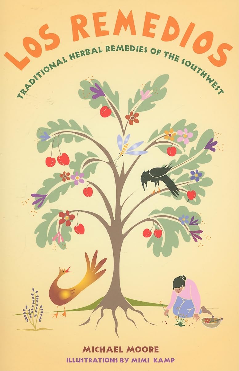 Los Remedios: Traditional Herbal Remedies of the Southwest: Traditional Herbal Remedies of the Southwest Health, Nutrition & Fitness