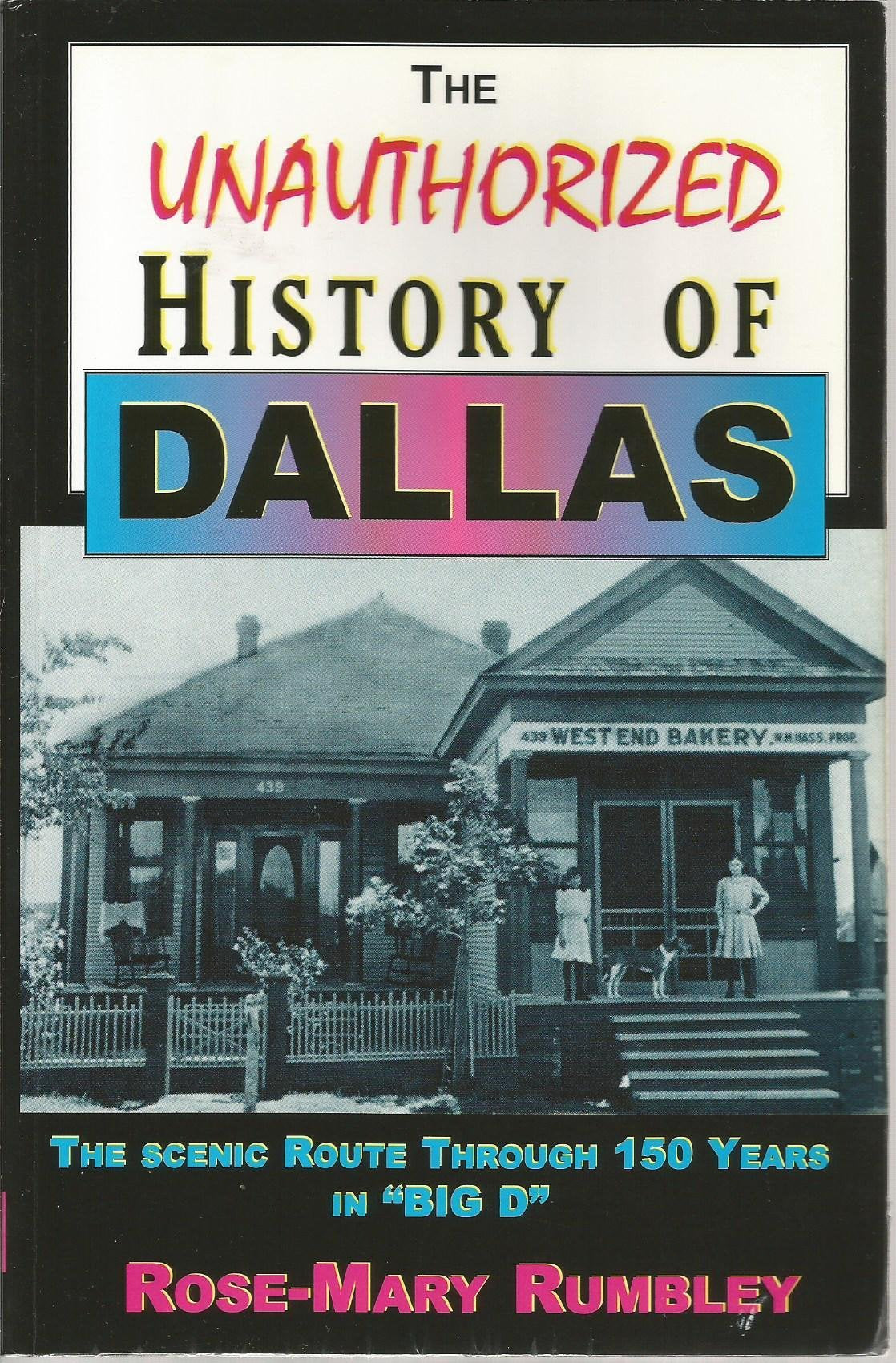 The Unauthorized History of Dallas, Texas Politics & History