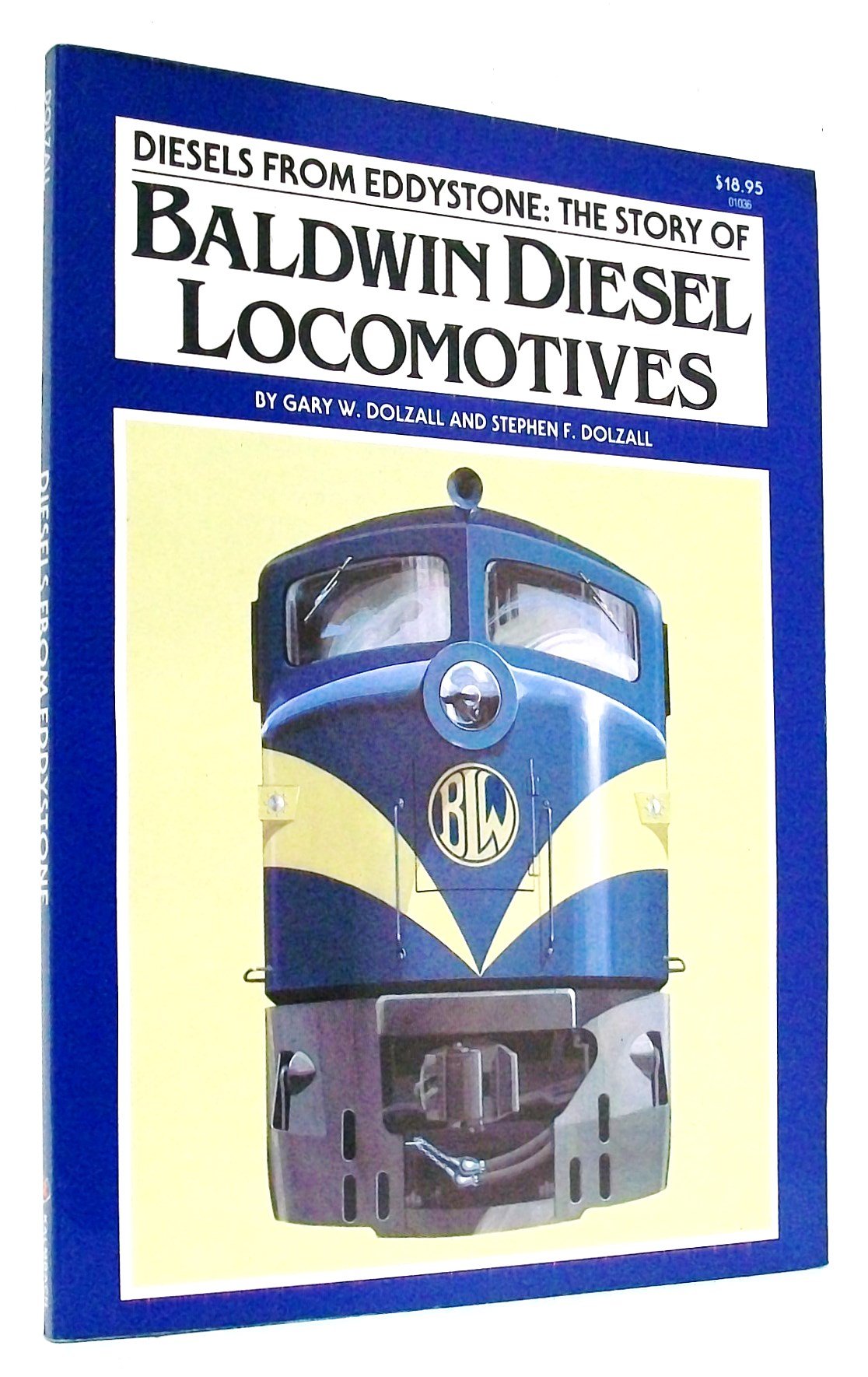 Diesels from Eddystone: The Story of Baldwin Diesel Locomotives Business & Technology