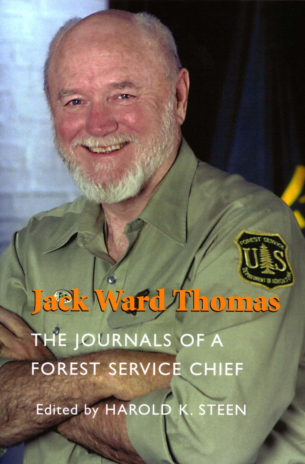 Jack Ward Thomas: The Journals of a Forest Service Chief Science