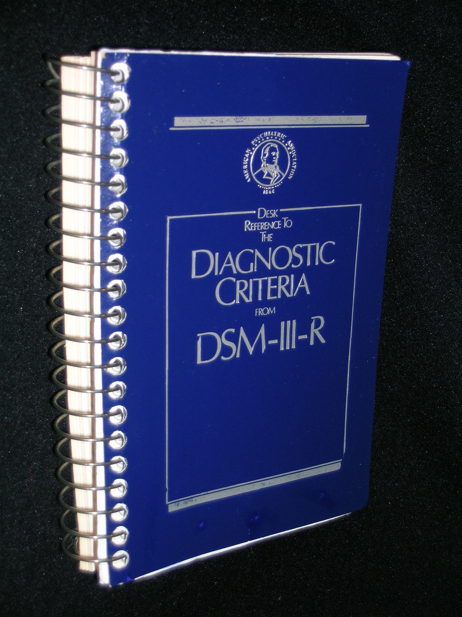 Desk Reference to the Diagnostic Criteria from Dsm-Iii-R (Diagnostic and Statistical Manual of Mental Disorders) Medicine