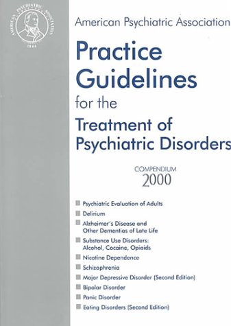 Practice Guidelines for the Treatment of Psychiatric Disorders book