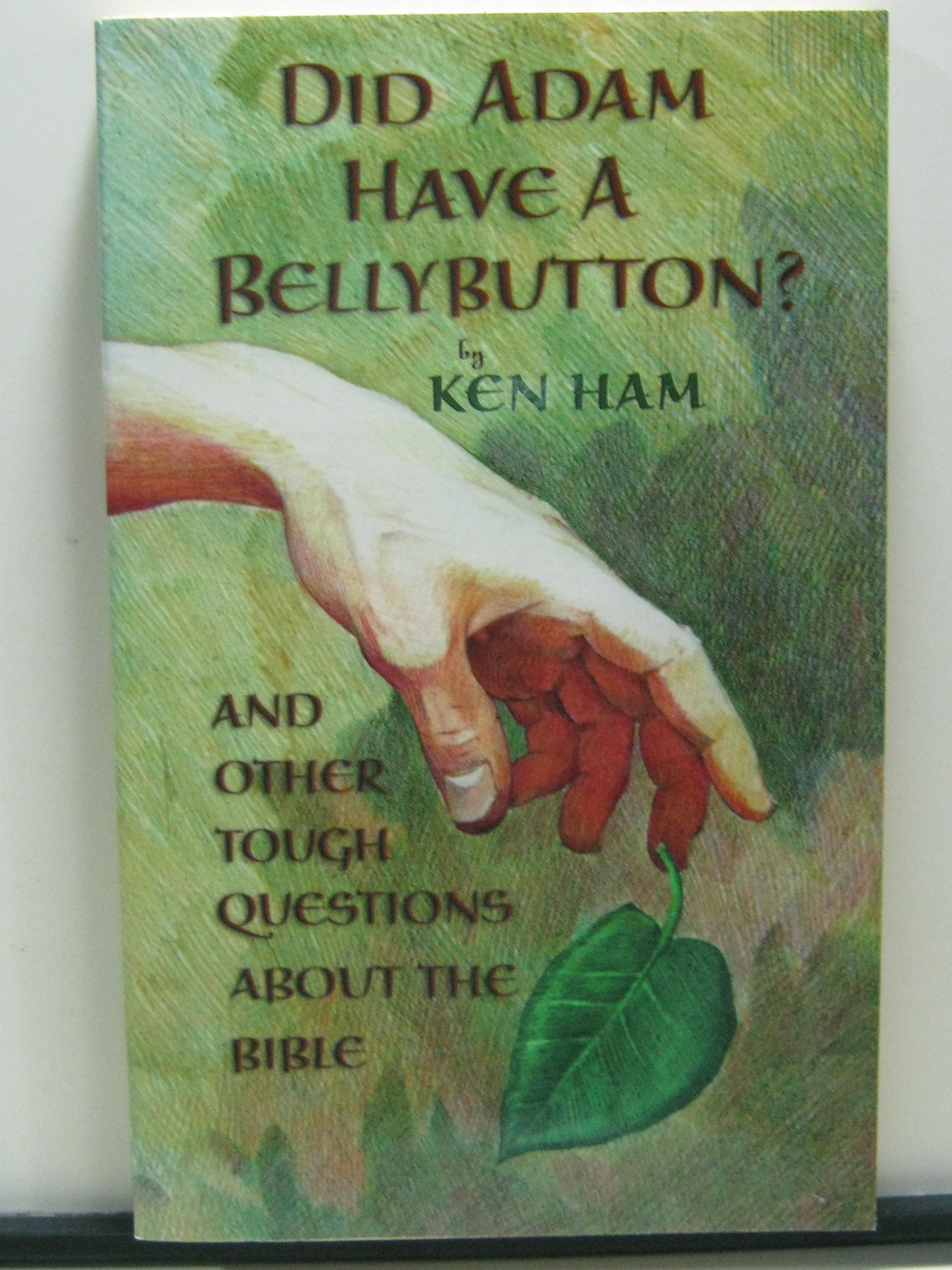 Did Adam Have a Belly Button: And Other Questions about the Bible Non-fiction
