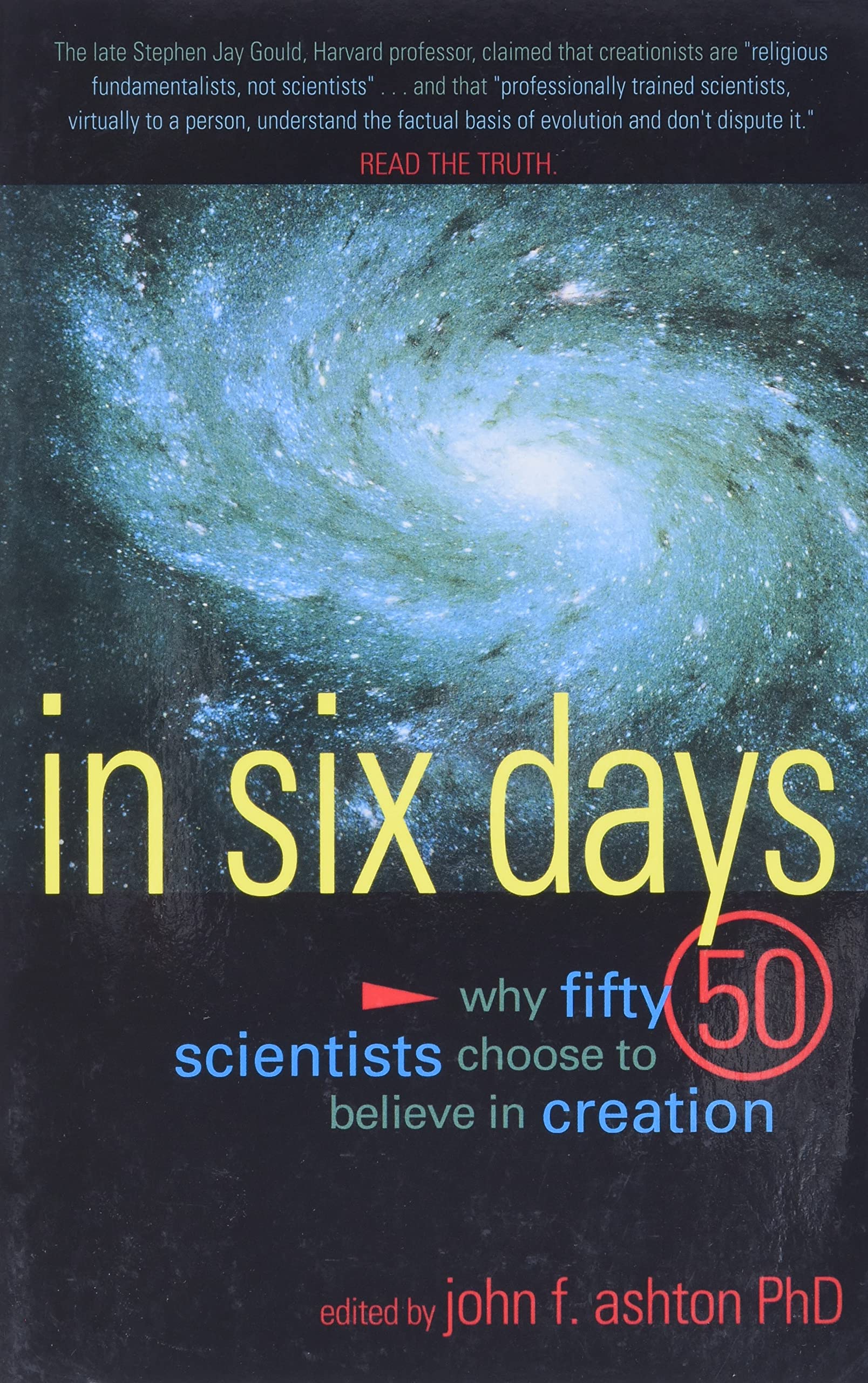 In Six Days: Why 50 Scientists Choose to Believe in Creation Social Sciences