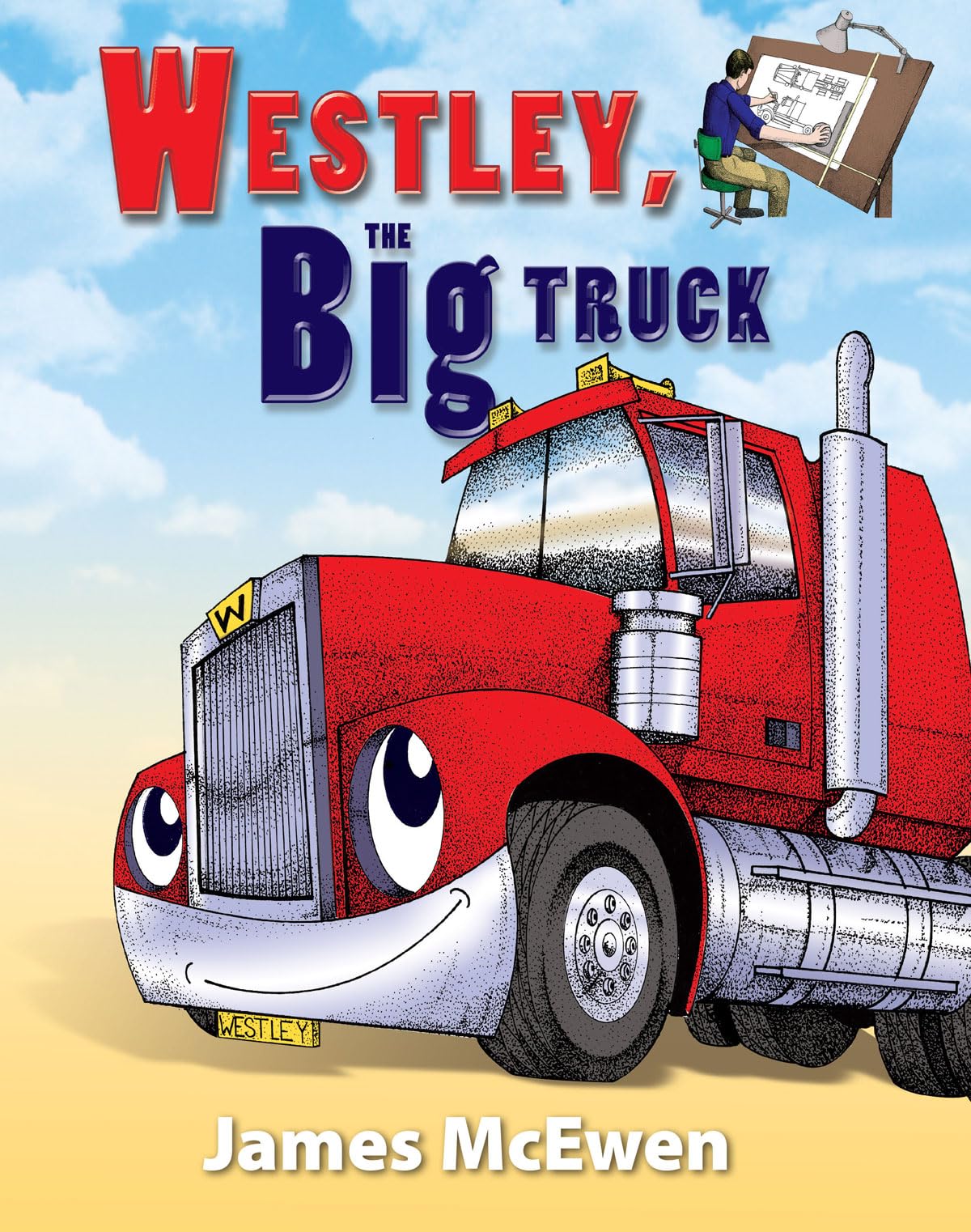 Westley, the Big Truck Novels & Short Stories