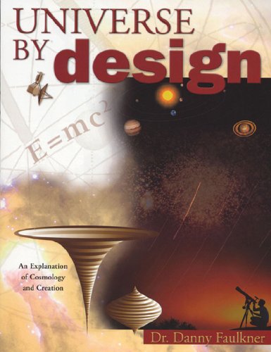 Universe By Design: An Explanation Of Cosmology And Creation book