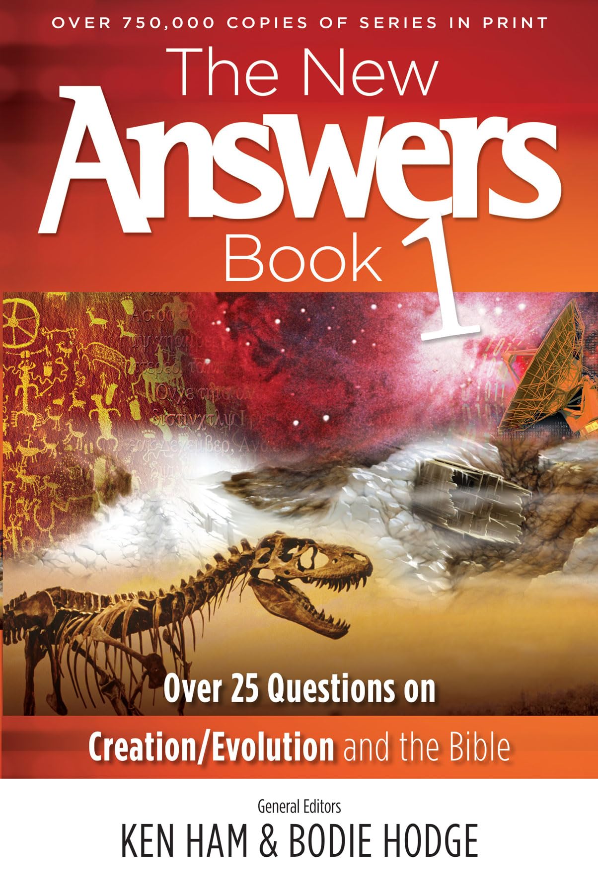 The New Answers Book 1: Over 25 Questions on Creation/Evolution and the Bible Social Sciences