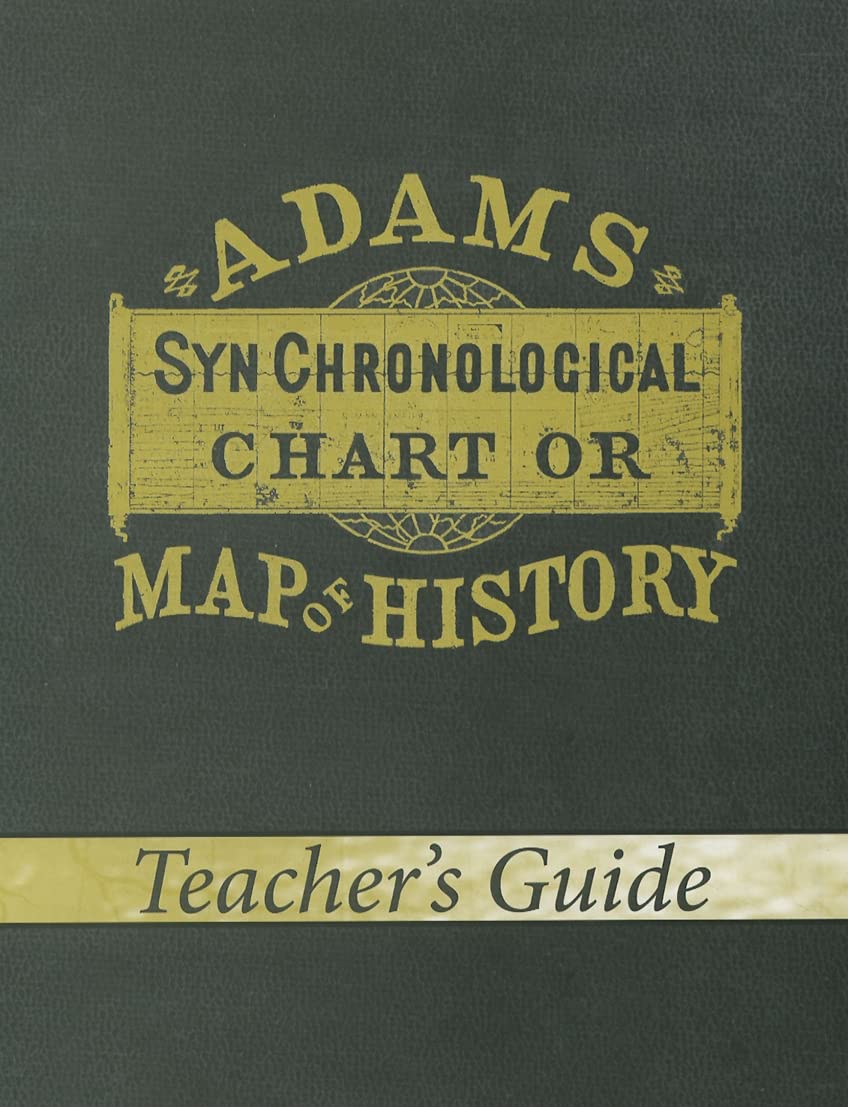 Adams Synchronological Chart or Map of History (Teacher's Guide) Politics & History