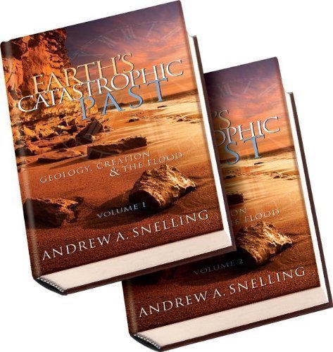 Earth's Catastrophic Past: Geology, Creation & the Flood by Snelling, Andrew A. published by Inst for Creation Research (2009) Books