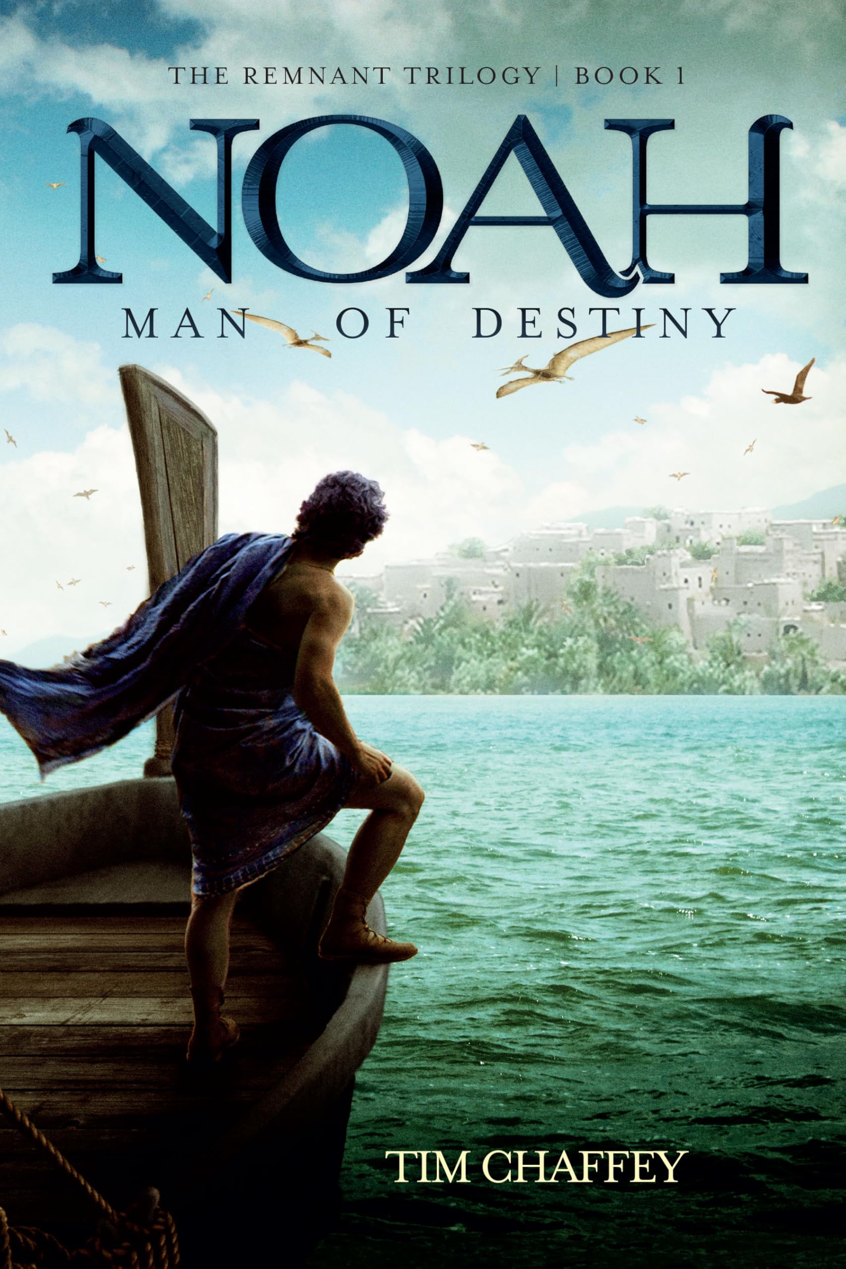 Noah: Man of Destiny: The Remnant Trilogy - Book 1 Books