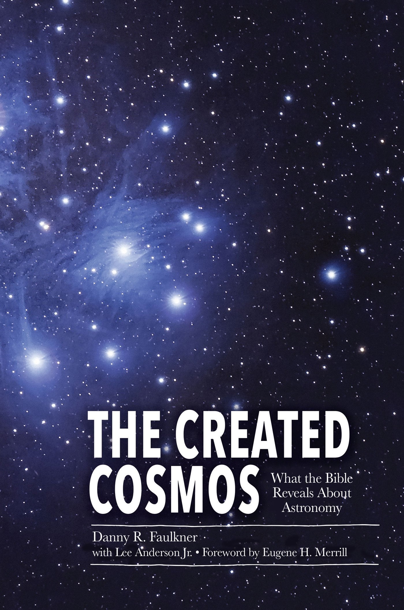 The Created Cosmos: What the Bible Reveals about Astronomy Philosophy