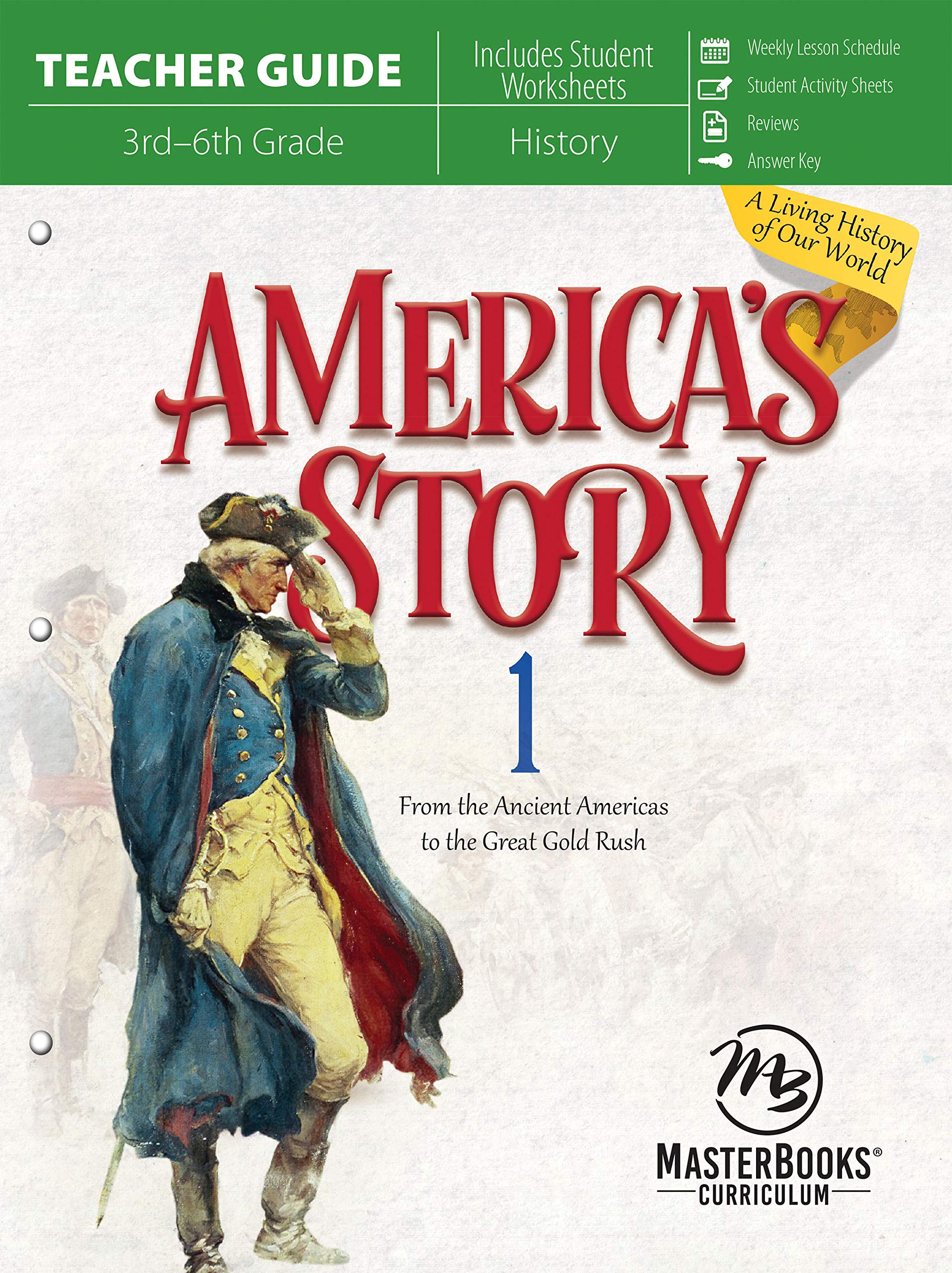 America's Story 1 (Teacher Guide): From the Ancient Americas to the Great Gold Rush Social Sciences