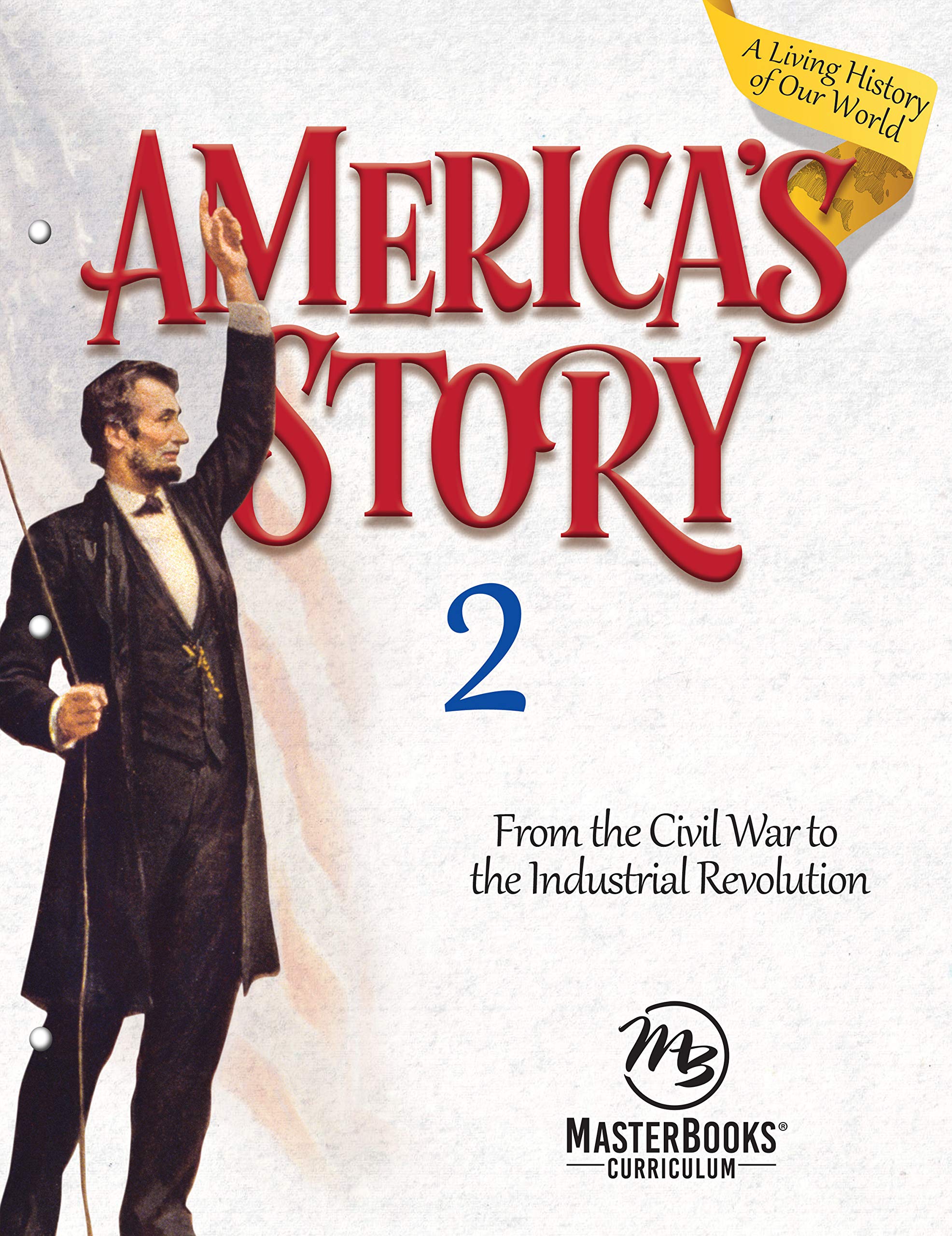 America's Story 2 (Student): From the Civil War to the Industrial Revolution Social Sciences