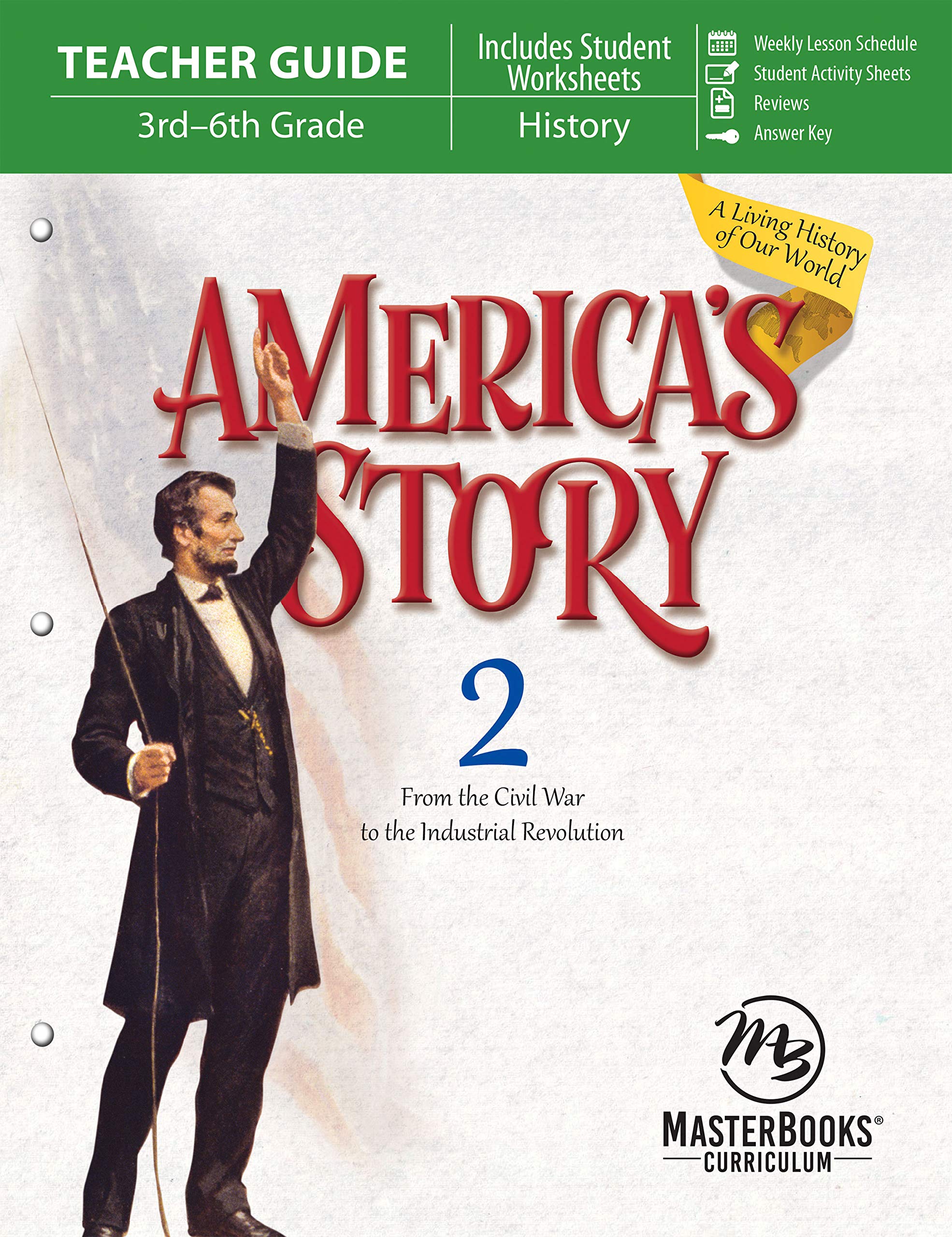 America's Story 2 (Teacher Guide): From the Civil War to the Industrial Revolution Social Sciences