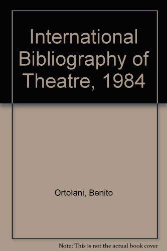 International Bibliography of Theatre, 1984 Film, Art & Culture