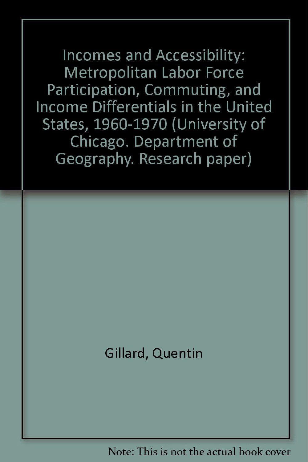 Incomes and Accessibility: Metropolitan Labor Force Participation, Commuting, and Income Differentials in the United States, 1960-1970 Books