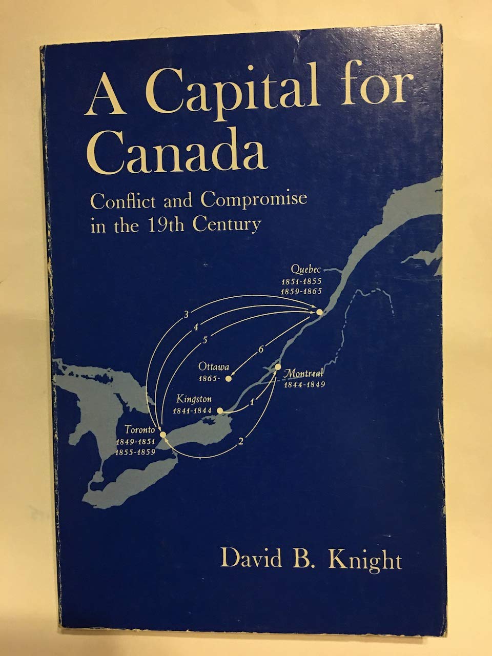 A capital for Canada: Conflict and compromise in the nineteenth century (Research paper - the University of Chicago, Department of Geography ; no. 182) Books