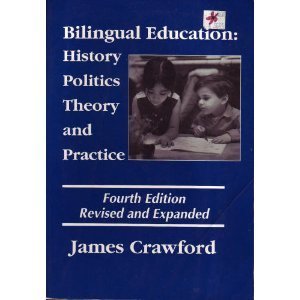 Bilingual Education: History Politics Theory and Practice Books