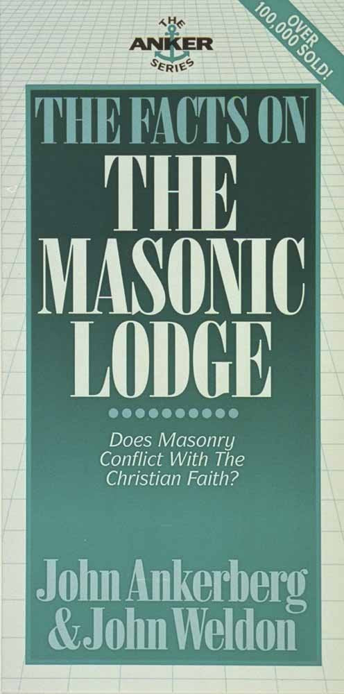 The Facts on the Masonic Lodge: Does Masonry Conflict with the Christian Faith (The Facts on Series) Religion & Esotericism