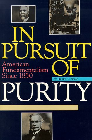 In Pursuit of Purity: American Fundamentalism Since 1850 book