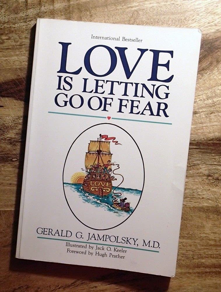 Love Is Letting Go of Fear Psychology