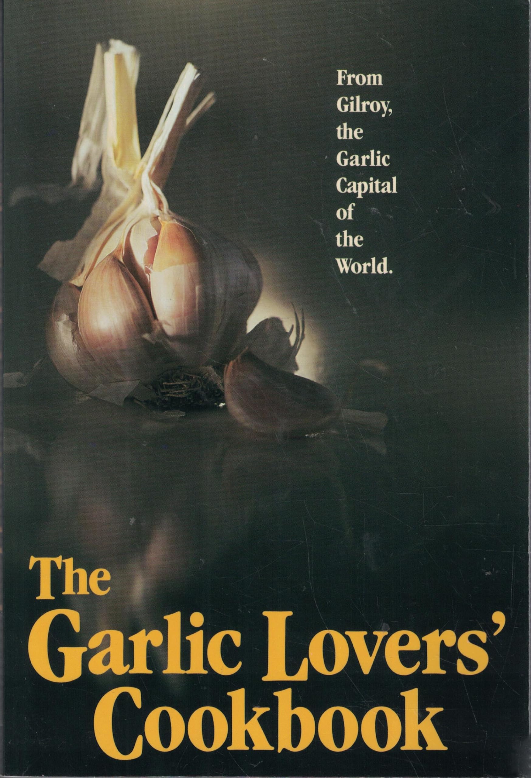 The Garlic Lovers' Cookbook Leisure, Home & Garden