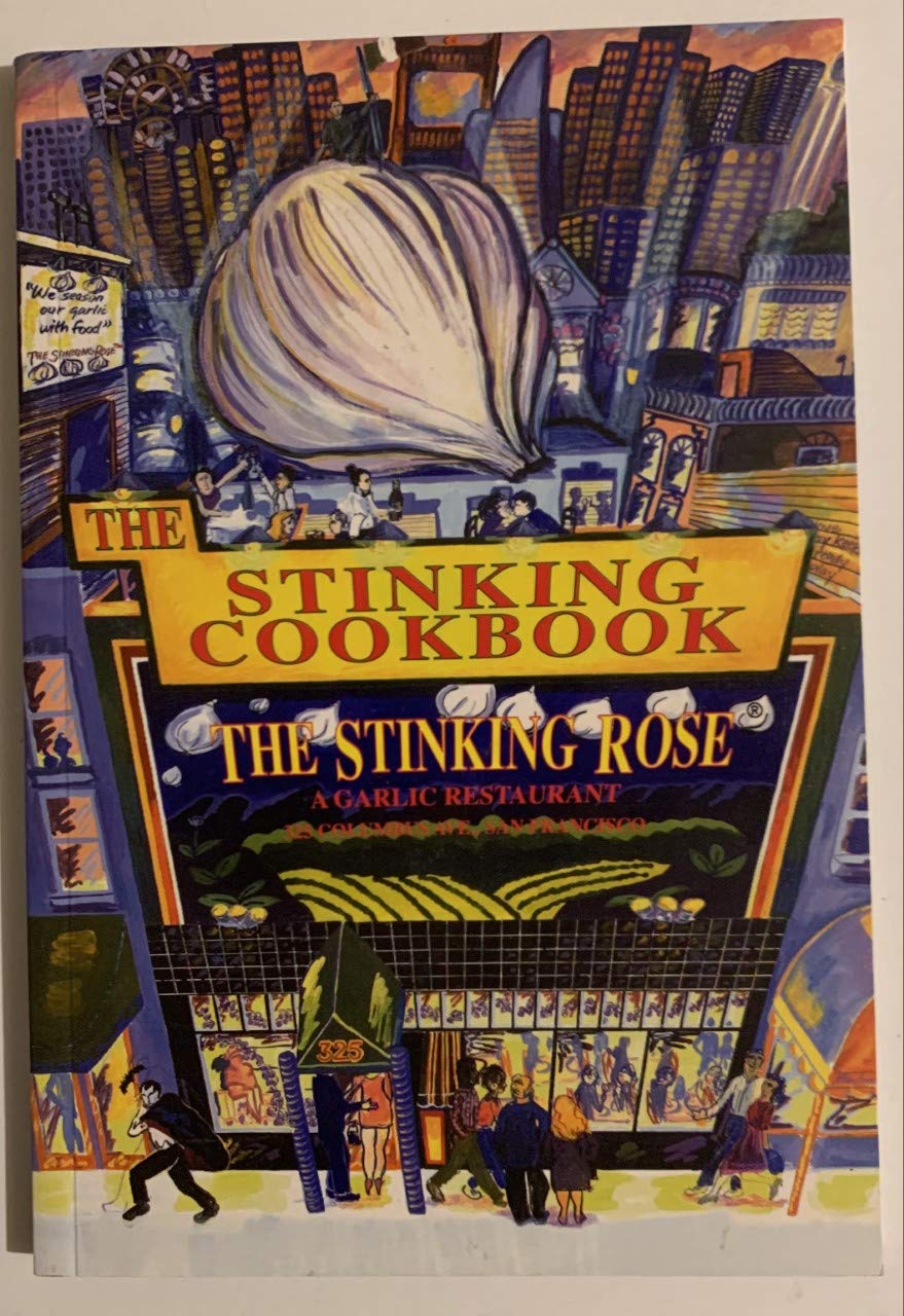 The Stinking Cookbook: The Layman's Guide to Garlic Eating, Drinking, and Stinking Leisure, Home & Garden