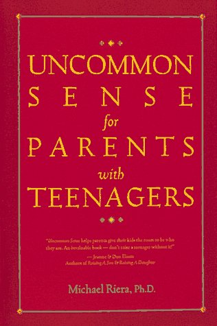 Uncommon Sense for Parents With Teenagers Partnership & Love