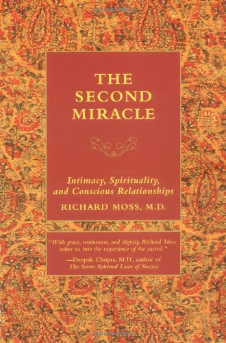 The Second Miracle: Intimacy, Spirituality, and Conscious Relationships: Our Fundamental Call to Connection and Belonging Psychology