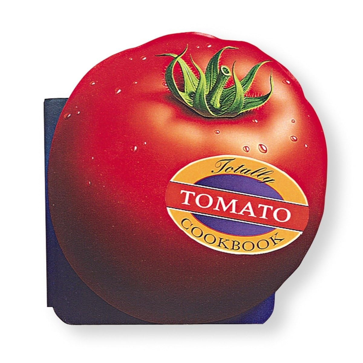 Totally Tomato Cookbook (Totally Cookbooks Series) Leisure, Home & Garden