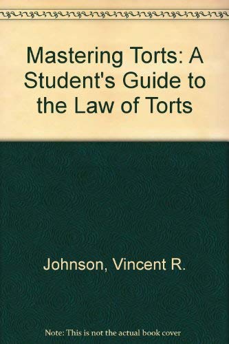 Mastering Torts: A Student's Guide to the Law of Torts Books