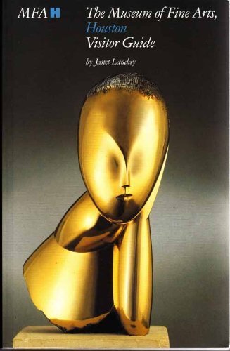 The Museum of Fine Arts, Houston: Visitor Guide Film, Art & Culture