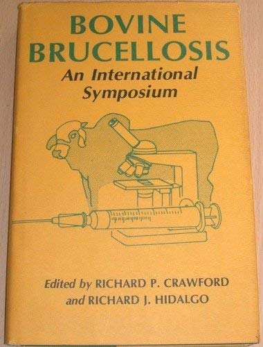 Bovine Brucellosis: An International Symposium Business & Technology