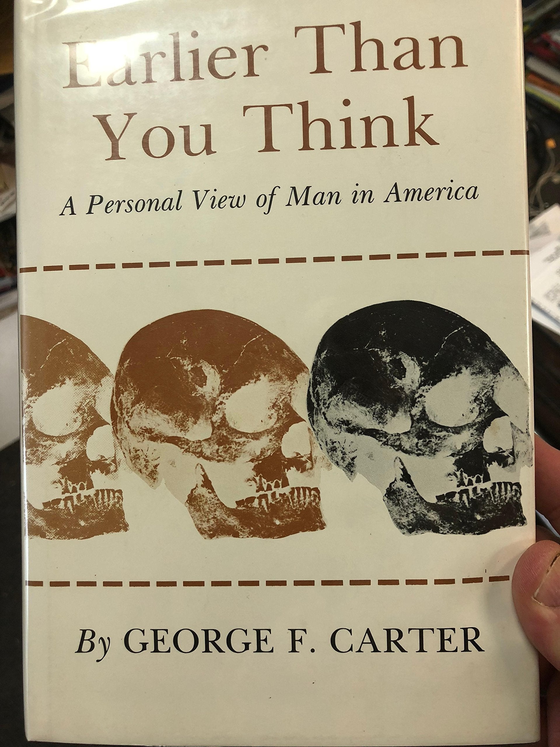Earlier Than You Think: A Personal View of Man in America Social Sciences
