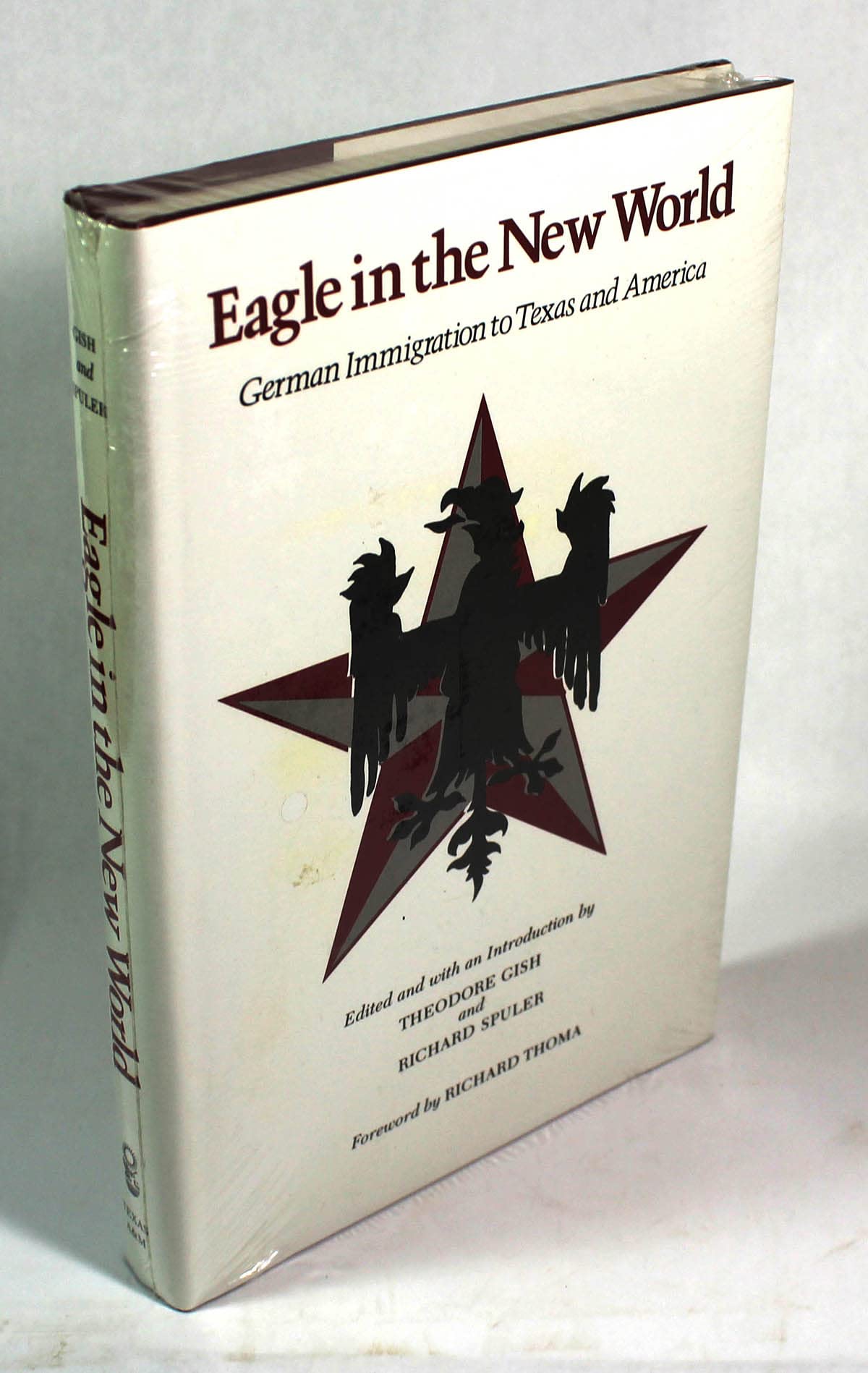Eagle in the New World: German Immigration to Texas and America Politics & History