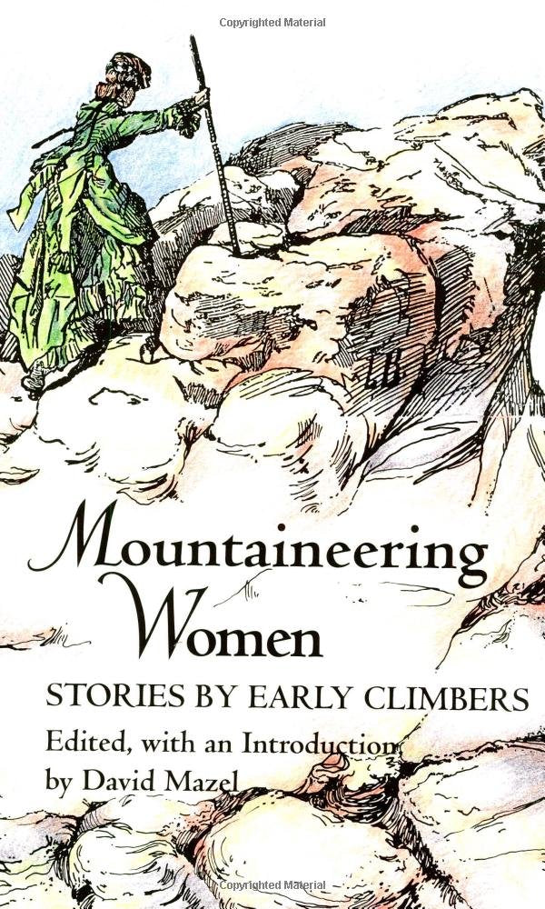 Mountaineering Women: Stories by Early Climbers Memories