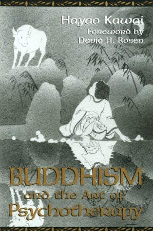 Buddhism and the Art of Psychotherapy (CAROLYN AND ERNEST FAY SERIES IN ANALYTICAL PSYCHOLOGY) Philosophy