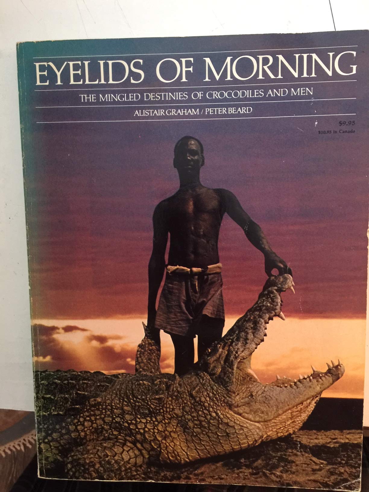 Eyelids of Morning: The Mingled Destinies of Crocodiles and Men Books