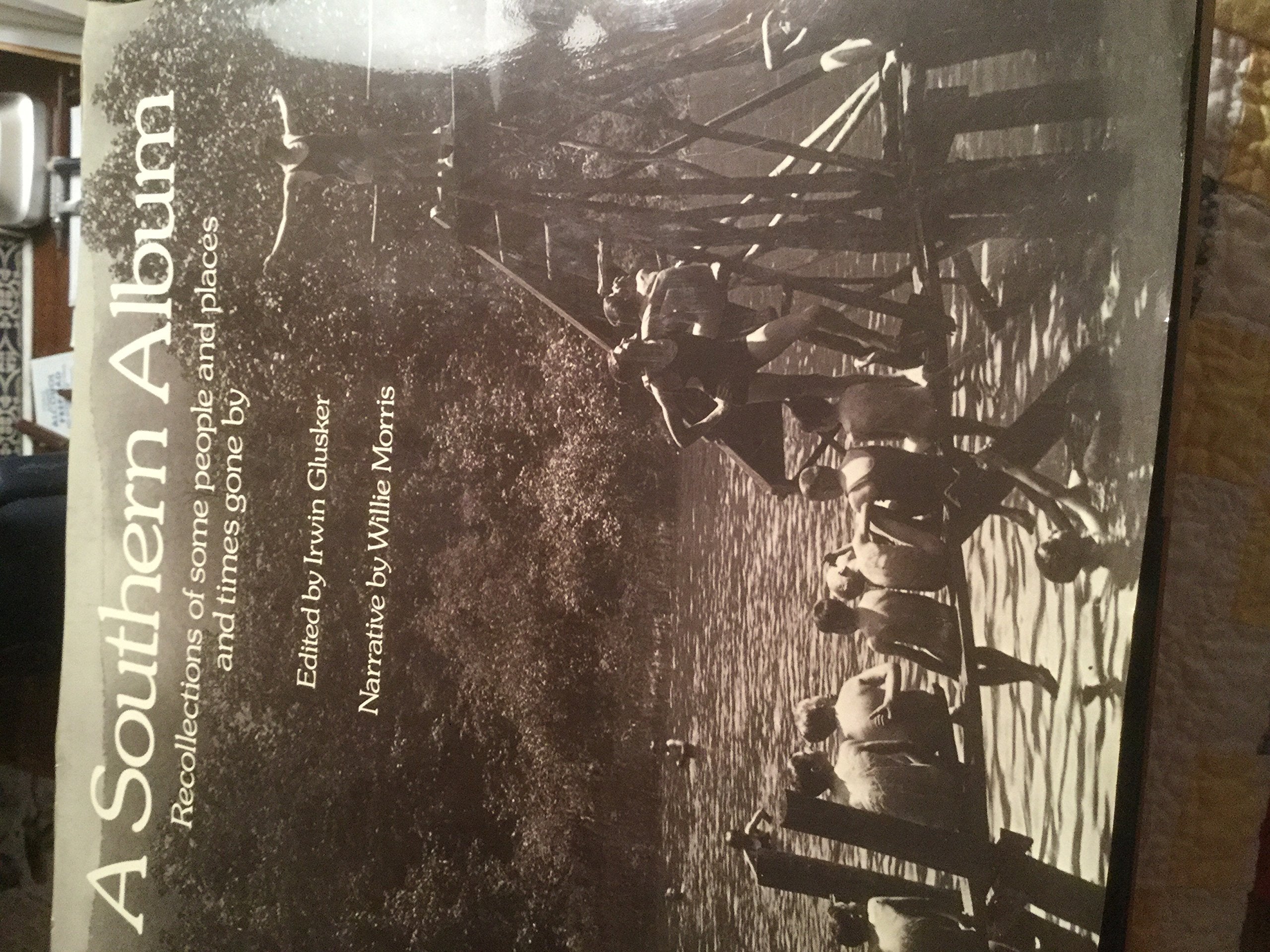 A Southern Album - Recollections Of Some People And Places And Times Gone By Edition: first Books