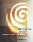 The Career Chase: Taking Creative Control in a Chaotic Age book