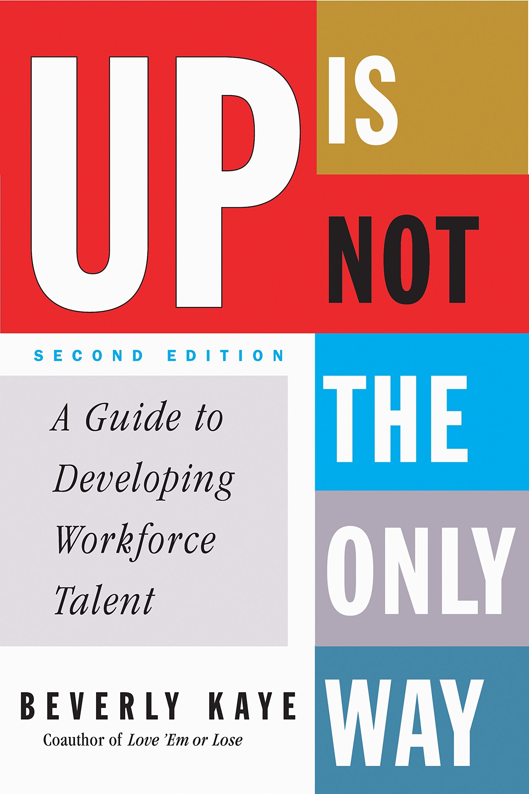 Product Image: Up Is Not the Only Way: A Guide to Developing Workforce Talent