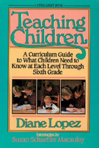 Teaching Children: A Curriculum Guide to What Children Need to Know at Each Level Through Sixth Grade Religion & Esotericism