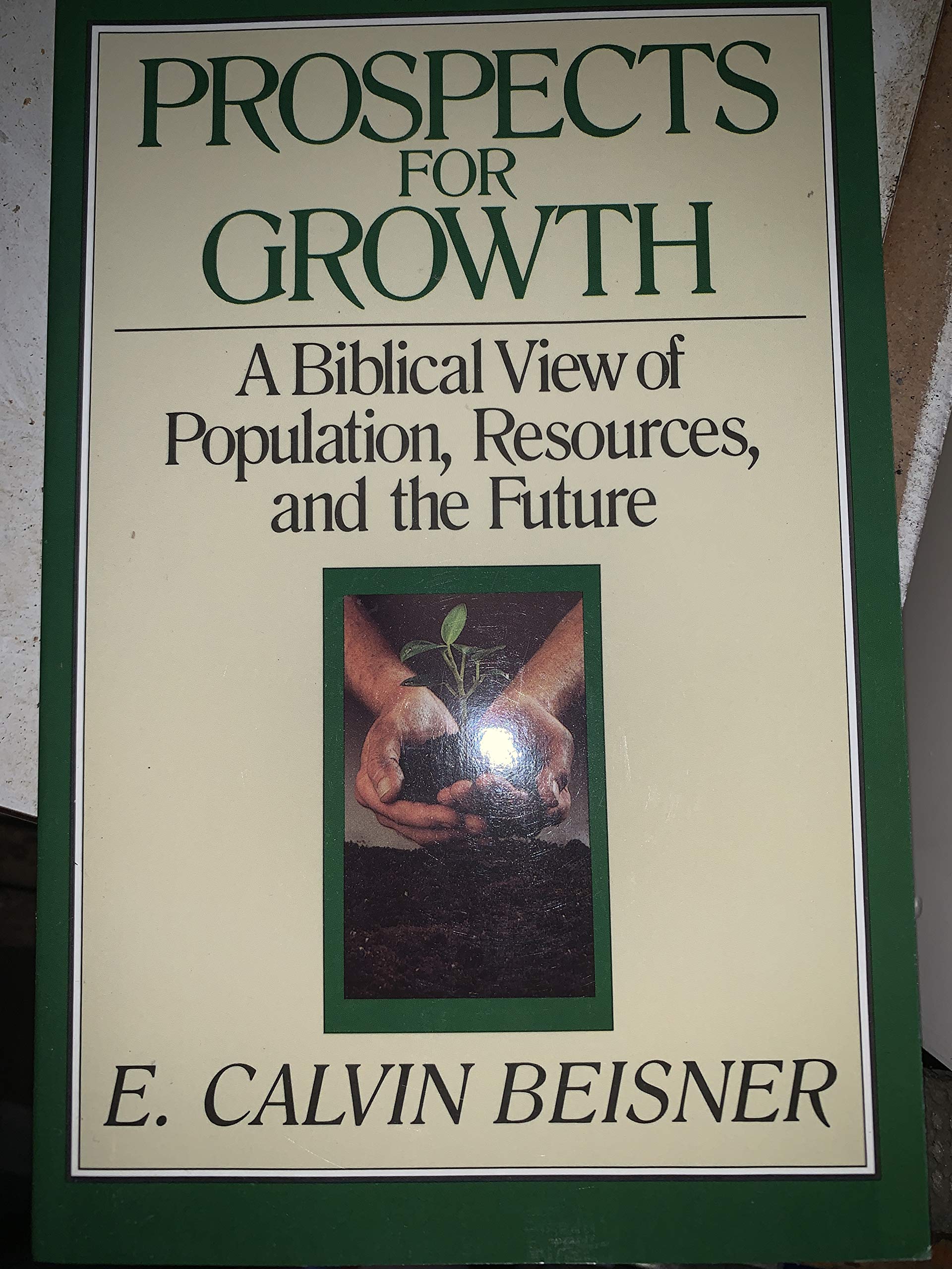 Prospects for Growth: A Biblical View of Population, Resources, and the Future (TURNING POINT CHRISTIAN WORLDVIEW SERIES) Reference Books
