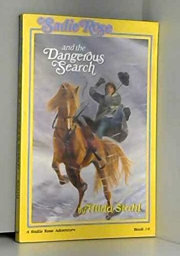 Sadie Rose and the Dangerous Search (Sadie Rose Adventure, Book 10) Novels & Short Stories