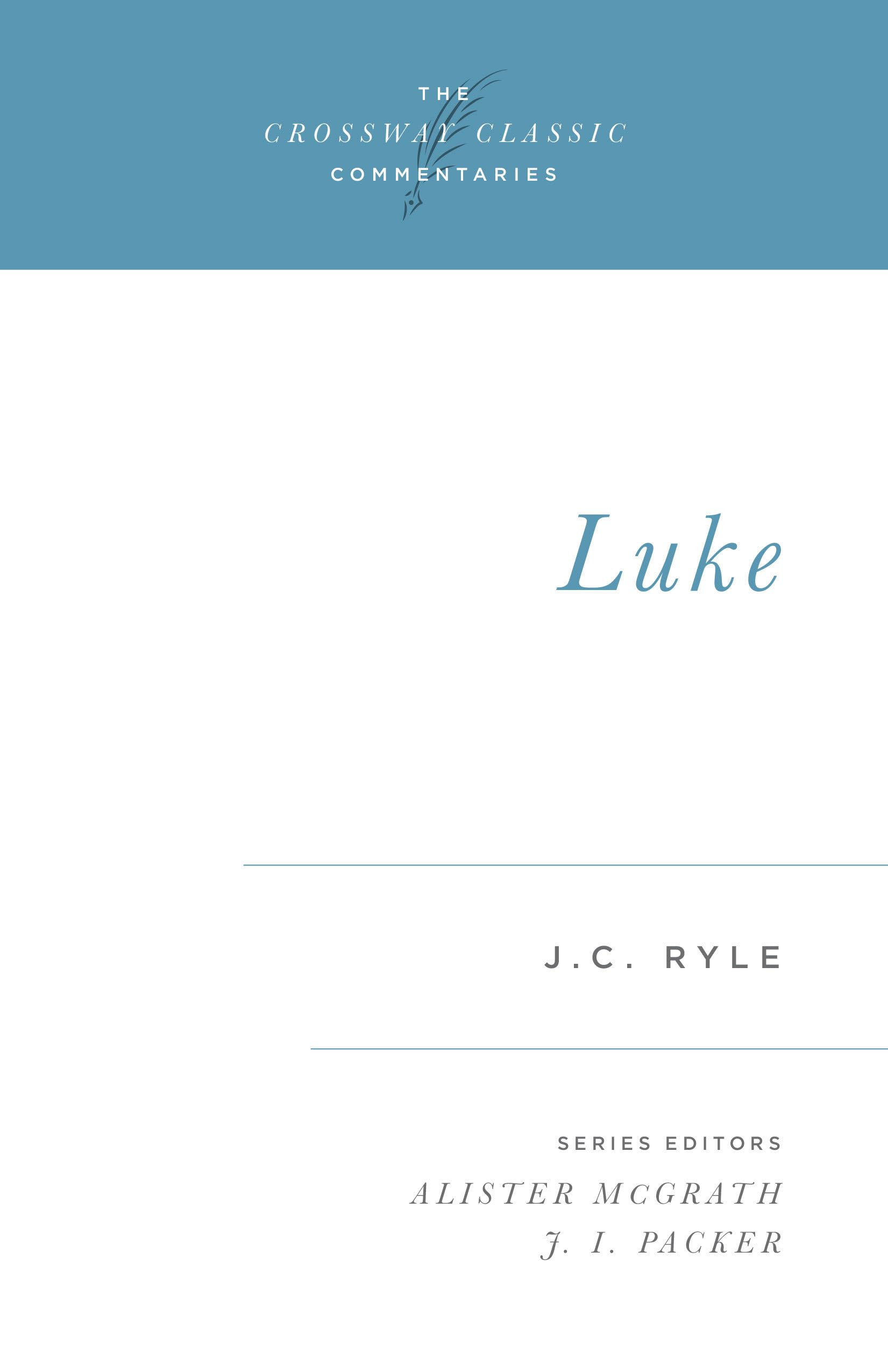 Luke: Volume 14 (Crossway Classic Commentaries, Band 14) Social Sciences