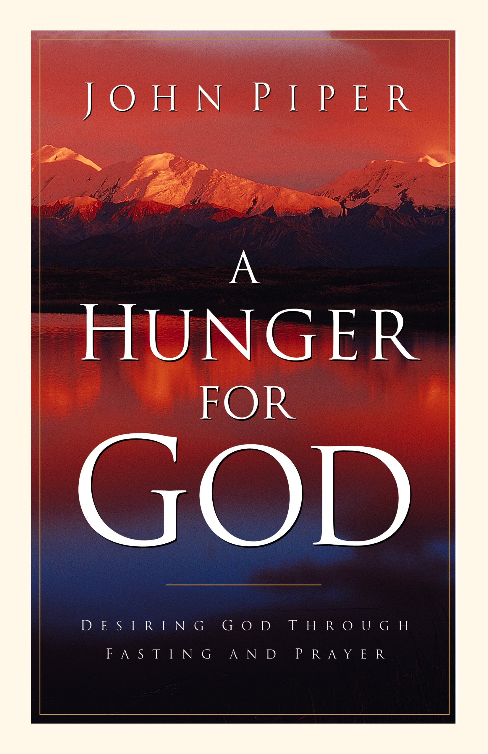 A Hunger for God: Desiring God Through Fasting and Prayer Religion & Esotericism