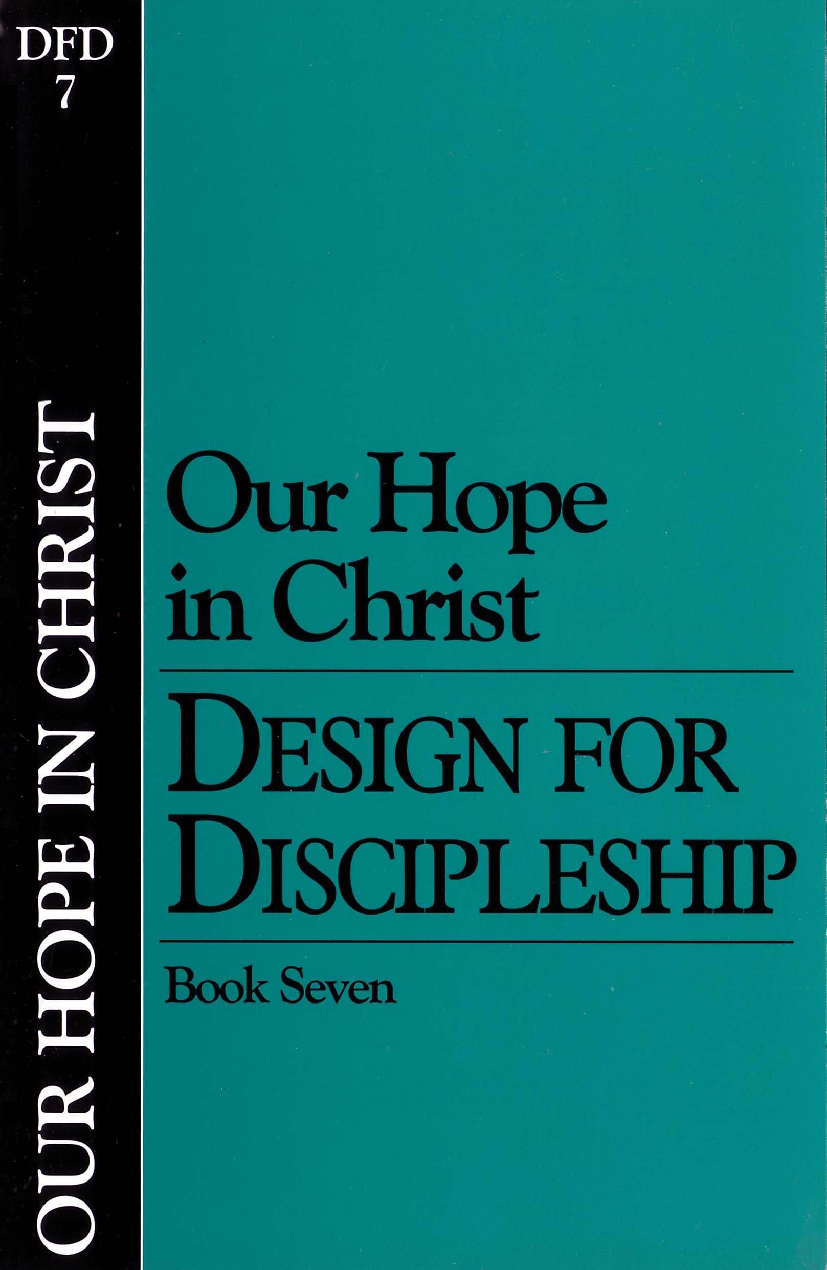 Our Hope in Christ: A Chapter Analysis Study of 1 Thessalonians (Design for Discipleship, Book 7) Religion & Esotericism